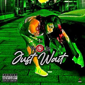 Just Wait (Explicit)