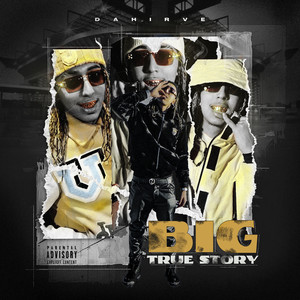 BIG TRUE STORY (Explicit)