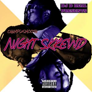 Night SCREWD (feat. DJ D Real) (Explicit)