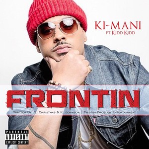 Frontin (feat. Kidd Kidd) [Explicit]