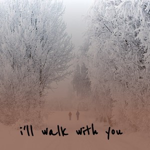 I'll Walk with You (Explicit)