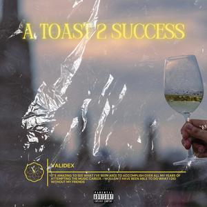 A Toast 2 Success (Explicit)