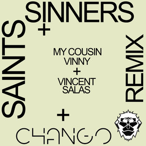 Saints + Sinners (Chango Remix)