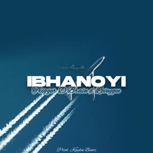 Ibhanoyi (feat. Kaylin Beatz & Loveygee)