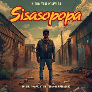 Sisasopopa (feat. Firstborn-Ya-Mathabang)