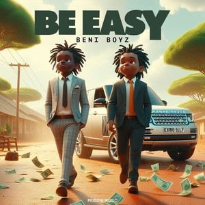 Be Easy (Explicit)