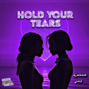 Hold your tears (feat. Jo3) [Explicit]