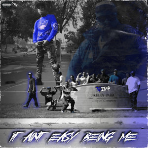 It Ain't Easy Being Me (Explicit)