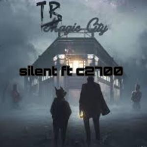 silent (feat. C2700) [Explicit]