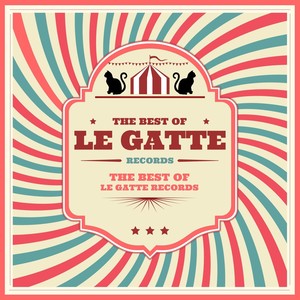 The Best Of Le Gatte Records