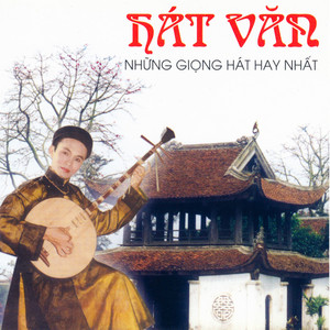 Hát văn những giọng ca hay nhất