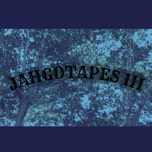 JahgoTapes III