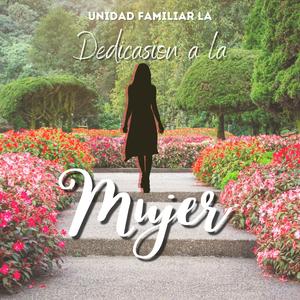 Dedicasion a la Mujer (feat. Luis A. Ponciano)