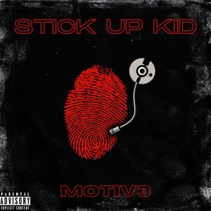 Stick Up Kid (Explicit)