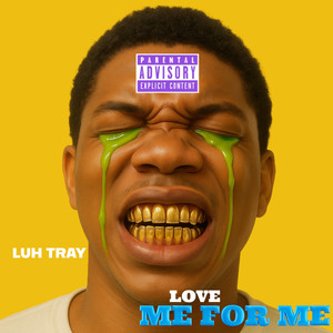 Love Me for Me (Explicit)
