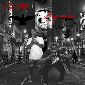 Its Time (feat. BCG DeeBoii & BCG Baggz) [Explicit]