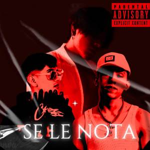 Se Le Nota (Explicit)