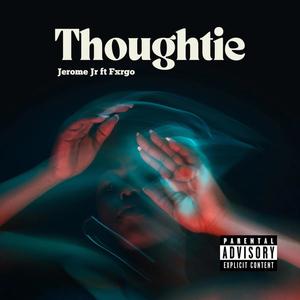 Thoughtie (feat. Fxrgo) [Explicit]