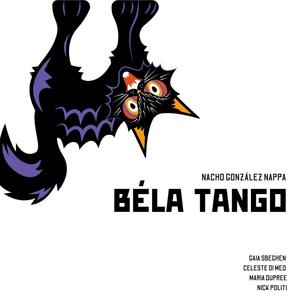 Béla Tango (feat. Gaia Sbeghen, Celeste Di Meo, Maria Dupree & Nick Politi)