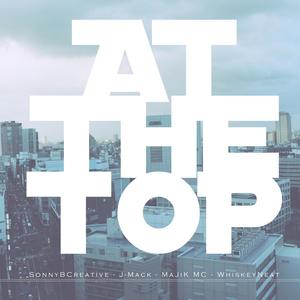 AT THE TOP(feat. MaJiK MC & J. Mack) (Non-Alcoholic Version)