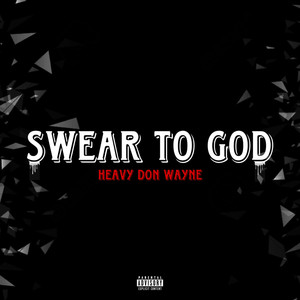 Swear To God (Explicit)