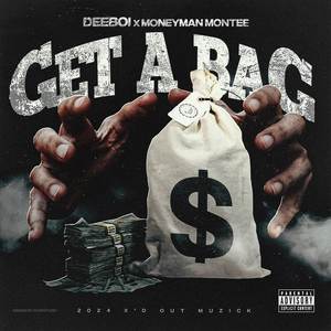 Get A Bag (Explicit)