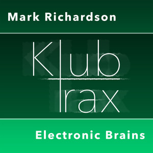 Mark Richardson - Electronic Brains