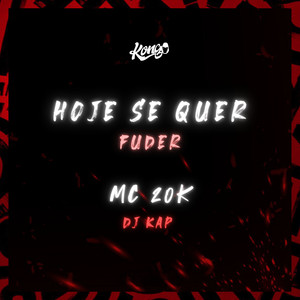 Hoje Se Quer Fuder (Explicit)
