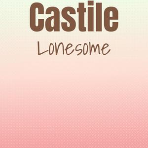 Castile Lonesome