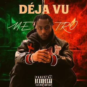 DÉJÀ VU METRO (Explicit)
