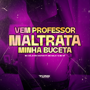 Vem Professor Maltrata Minha B*Ceta (Explicit)