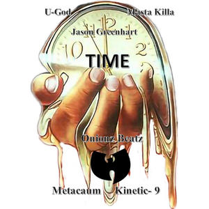 Time (feat. U-God, Masta Killa, Metacaum, Onionz Beatz & Kinetic 9 AKA Baretta 9) [Explicit]