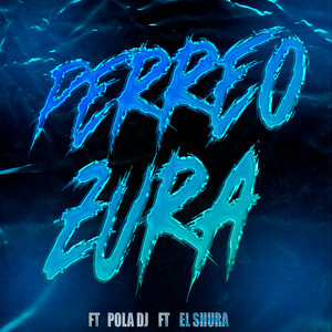 PERREO ZURA (Explicit)
