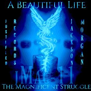 A Beautiful Life (The Magnificent Struggle) [Explicit]