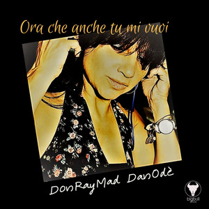 Ora che anche Tu mi Vuoi (Original Mix)