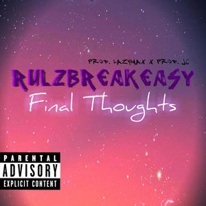 Final Thoughts (Explicit)