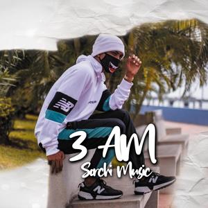 3 AM (feat. Sorchi)