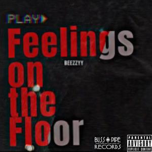 Feelings On The Floor (Explicit)