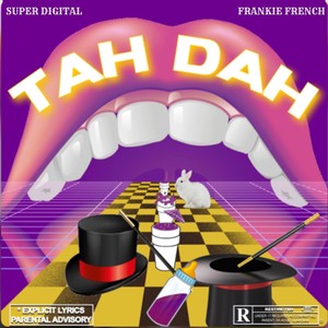 Tah Dah (Explicit)