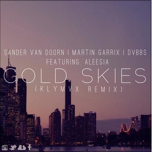 Gold Skies (KLYMVX Remix)