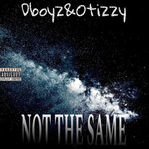 Not The Same (Explicit)