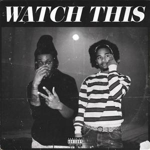 Watch This(feat. Lenox Montrose) (Explicit)