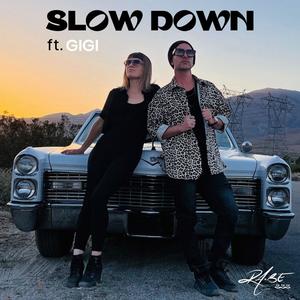 Slow Down (feat. GiGi)