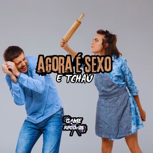 Agora é Sexo e Tchau (Explicit)