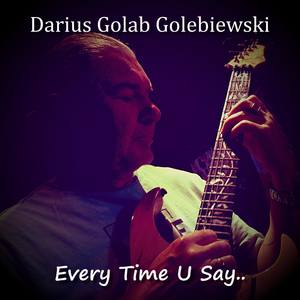 Every Time U Say.. (Club Remix)