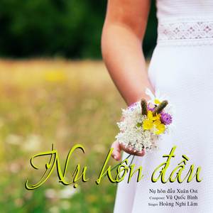 Hoàng Nghi Lâm - NỤ HÔN ĐẦU (Nụ hôn đầu Xuân Ost)