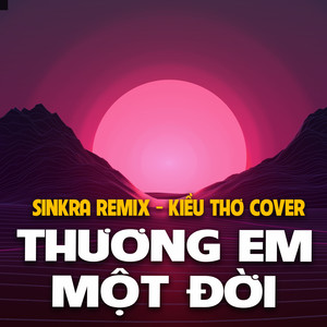 Thương Em Một Đời (Remix)