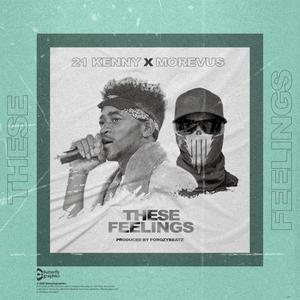These Feelings (feat. Morevus) [Explicit]