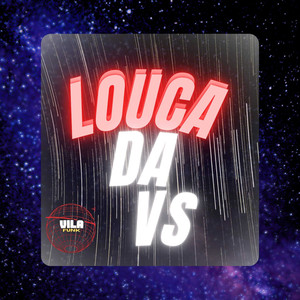 LOUCA DA VS (Explicit)