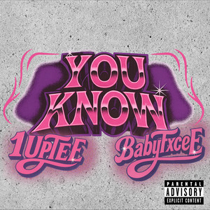 You Know (feat. Babyfxce E) (Explicit)